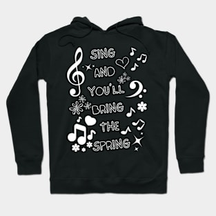 SING FOR THE SPRING! Hoodie